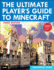 Ultimate Player's Guide to Minecraft, the