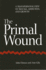 The Primal Wound: a Transpersonal View of Trauma, Addiction, and Growth (Suny Series in the Philosophy of Psychology)