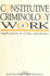 Constitutive Criminology at Work: Applications to Crime and Justice (S U N Y Series in New Directions in Crime and Justice Studies)