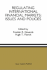 Regulating International Financial Markets: Issues and Policies