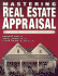 Mastering Real Estate Appraisal