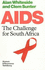 Aids: the Challenges for South Africa