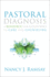 Pastoral Diagnosis: a Resource for Ministries of Care and Counseling