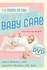 Moms on Call Guide to Basic Baby Care, the: the First 6 Months