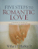 Five Steps to Romantic Love: a Workbook for Readers of Love Busters and His Needs, Her Needs