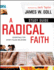 A Radical Faith Study Guide: Essentials for Spirit-Filled Believers