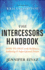 The Intercessors Handbook: How to Pray With Boldness, Authority and Supernatural Power