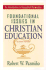 Foundational Issues in Christian Education: an Introduction in Evangelical Perspective