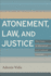 Atonement, Law, and Justice the Cross in Historical and Cultural Contexts