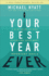 Your Best Year Ever: a 5-Step Plan for Achieving Your Most Important Goals