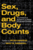 Sex, Drugs, and Body Counts the Politics of Numbers in Global Crime and Conflict
