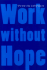 Work Without Hope