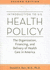 Introduction to U.S. Health Policy: the Organization, Financing, and Delivery of Health Care in America
