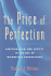 The Price of Perfection: Individualism and Society in the Era of Biomedical Enhancement