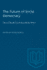 The Future of Social Democracy. Views of Leaders From Around the World