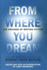 From Where You Dream: the Process of Writing Fiction