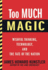 Too Much Magic: Wishful Thinking, Technology, and the Fate of the Nation