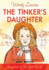 The Tinker's Daughter: a Story Based on the Life of Mary Bunyan (Daughters of the Faith Series)