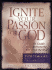 Ignite Your Passion for God: a Daily Guide to Experience Personal Revival