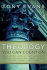 Theology You Can Count on: Experiencing What the Bible Says About...God the Father, God the Son, God the Holy Spirit, Angels, Salvation...