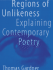 Regions of Unlikeness: Explaining Contemporary Poetry