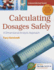 Calculating Dosages Safely: a Dimensional Analysis Approach (Davisplus)