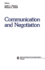 Communication and Negotiation