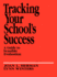 Tracking Your School's Success: A Guide to Sensible Evaluation