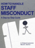 How to Handle Staff Misconduct: a Step-By-Step Guide