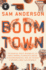 Boom Town: the Fantastical Saga of Oklahoma City, Its Chaotic Founding...Its Purloined Basketball Team, and the Dream of Becomin