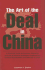 The Art of the Deal in China: a Practical Guide to Business Etiquette and the 36 Martial Strategies Employed By Chinese Businessmen and Officials in China