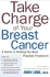 Take Charge of Your Breast Cancer