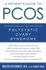 A Patient's Guide to Pcos: Understanding and Reversing Polycystic Ovarian Syndrome