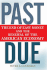 Past Due: the End of Easy Money and the Renewal of the American Economy