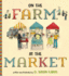 On the Farm & at the Market Format: Hardcover