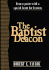 The Baptist Deacon: From a Pastor With a Special Heart for Deacons