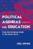 Political Agendas for Education: From Change We Can Believe in to Putting America First (Sociocultural, Political, and Historical Studies in Education)