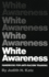 White Awareness: Handbook for Anti-Racism Training