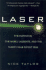 Laser: the Inventor, the Nobel Laureate, & the Thirty Year Patent War