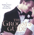 The Groom's Guide: a Wedding Planner for Today's Marrying Man Naylor, Sharon