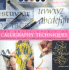 The Encyclopedia of Calligraphy Techniques: a Comprehensive Visual Guide to Traditional and Contemporary Techniques