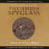 The Amber Spyglass (His Dark Materials, Book 3)