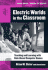 Electric Worlds in the Classroom: Teaching and Learning With Role-Based Computer Games (Technology, Education--Connections)