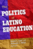 The Politics of Latino Education