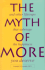 The Myth of More: and Other Lifetraps That Sabotage the Happiness You Deserve