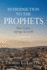 Introduction to the Prophets: Their Stories, Sayings, and Scrolls