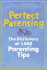 Perfect Parenting: the Dictionary of 1, 000 Parenting Tips (Pantley)