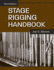 Stage Rigging Handbook