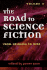 The Road to Science Fiction: From Heinlein to Here (Volume 3) (Road to Science Fiction (Scarecrow Press))