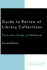 Guide to Review of Library Collections: Preservation, Storage, and Withdrawal (Volume 12) (Collection Management and Development Guide, 12)